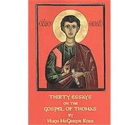 Thirty Essays on the Gospel of Thomas Hugh McGregor Ross (Auteur)