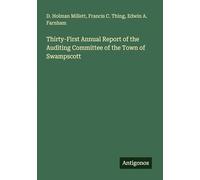 Thirty-First Annual Report of the Auditing Committee of the Town of Swampscott