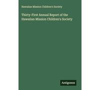 Thirty-First Annual Report of the Hawaiian Mission Children's Society