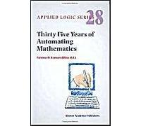 Thirty Five Years Of Automating Mathematics