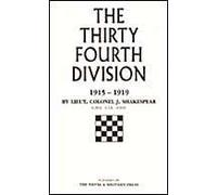 Thirty-Fourth Division 1915-1919. The Story Of Its Career From Ripon To The Rhine