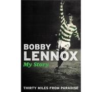 Thirty Miles from Paradise by Bobby Lennox Paperback Book Bobby Lennox (Auteur)