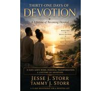 Thirty-One Days Of Devotion: A Lifetime of Becoming Devoted