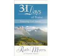 Thirty-One Days of Praise: Enjoying God Anew
