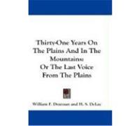 Thirty-one Years on the Plains and in the Mountains William F. Drannan (Auteur)