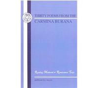 Thirty Poems from Carmina Burana P.G. Walsh (Auteur)