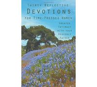 Thirty Reflective Devotions For Time-Pressed Women