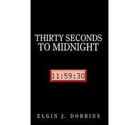 Thirty Seconds To Midnight