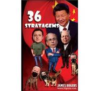 Thirty Six Stratagems Focus on China Communist Party - James P. Rogers - Amazon Digital Services LLC KDP - Livre en Anglais James P. RogersJames P. Rogers (Auteur)