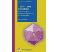 Thirty-Three Miniatures: Mathematical and Algorithmic Applications of Linear Algebra