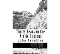 Thirty Years in the Arctic Regions