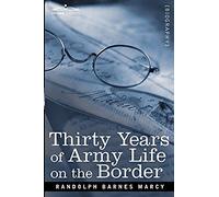 Thirty Years Of Army Life On The Border
