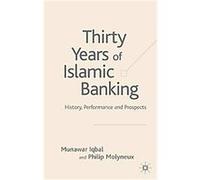 Thirty Years Of Islamic Banking Munawar Iqbal, Philip Molyneux (Auteur)