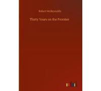 Thirty Years On The Frontier