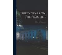 Thirty Years On The Frontier