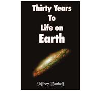 Thirty Years To Life On Earth