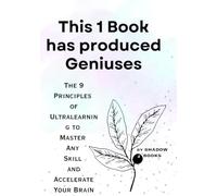 This 1 Book has produced Geniuses: The 9 Principles of Ultralearning to Master Any Skill and Accelerate Your Brain