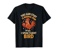 This 6AM Stuff Is Normal I Speak Fluent Bird Morning Humour T-Shirt