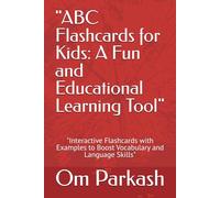 This "ABC Flashcards for Kids: Fun and Educational Learning Tool": "Interactive and Educational Flashcards for Early Learners"