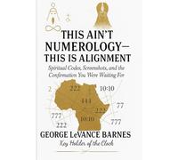 THIS AIN’T NUMEROLOGY - THIS IS ALIGNMENT: Spiritual Codes, Screenshots, and the Confirmation You Were Waiting For