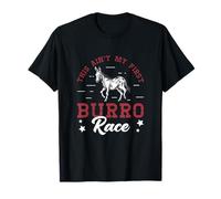 This Ain't My First Burro Race For Donkey Racing Fans T-Shirt