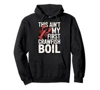 This Ain't My First Crawfish Boil Sweat à Capuche