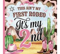 This Ain't My First Rodeo it's My Second: 2nd Rodeo Theme Birthday Party Guest Book for Girls With Gift Tracker & Photo Album for Treasured Memories