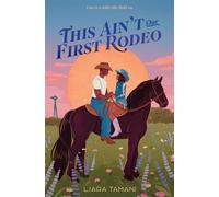 This Ain't Our First Rodeo - Liara Tamani - Greenwillow Books - ebook (ePub) - Livre