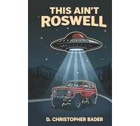 This Ain't Roswell