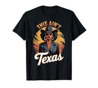 This Ain't Texas Afro Cowgirl Bold Western Fashion Femme Homme T-Shirt