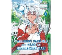 This Alluring Dark Elf Has the Heart of a Middle-Aged Man! (Manga) Volume 1 - Yuhi Shimano - J-Novel Club - ebook (ePub illustré) - Livre