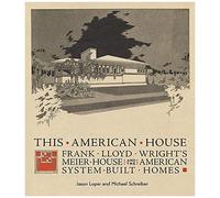 This American House Frank Lloyd Wrights