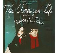 This American Life: Stories of Hope and Fear [Audio] by Various Artists NEUF
