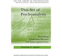 This Art of Psychoanalysis by Thomas H Ogden Paperback Book Ogden, Thomas H., Ogden, T. H. (Auteur)