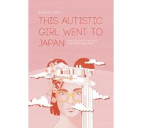 This autistic girl went to Japan: And you won't believe what happened next