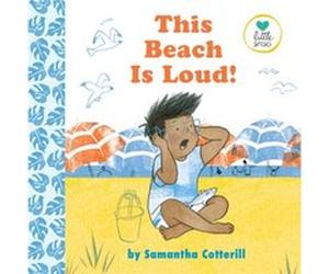 This Beach Is Loud by Samantha Cotterill Samantha Cotterill (Auteur)