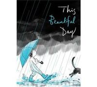 This Beautiful Day by Richard Jackson & Illustrated by Suzy Lee Richard Jackson Illustrated by Suzy Lee (Auteur)