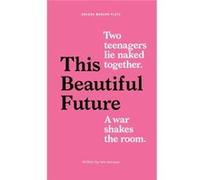 This Beautiful Future Rita Kalnejais, (Auteur)