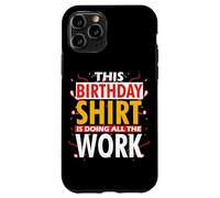 THIS BIRTHDAY OUTFIT IS DOING ALL THE WORK Coque pour iPhone 11 Pro