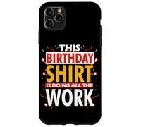 THIS BIRTHDAY OUTFIT IS DOING ALL THE WORK Coque pour iPhone 11 Pro Max