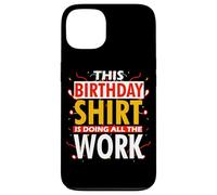 THIS BIRTHDAY OUTFIT IS DOING ALL THE WORK Coque pour iPhone 13