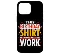 THIS BIRTHDAY OUTFIT IS DOING ALL THE WORK Coque pour iPhone 16 Pro Max
