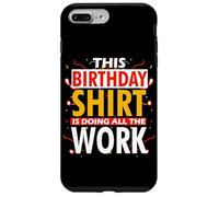THIS BIRTHDAY OUTFIT IS DOING ALL THE WORK Coque pour iPhone 7 Plus/8 Plus