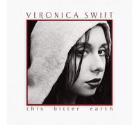 This Bitter Earth by Veronica Swift [Audio CD] NEUF