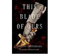 This Blade of Ours - Shalini Abeysekara - Union Square & Co. - ebook (ePub) - Livre