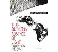 This Blinding Absence of Light Tahar Ben Jelloun (Auteur)
