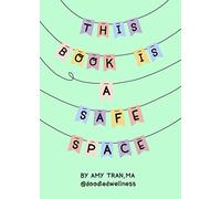 This Book Is a Safe Space: Cute Doodles and Therapy Strategies to Support Self-Love and Well-Being