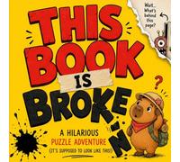 This Book Is Broken: A Hilarious Puzzle Adventure with Sia the Capybara