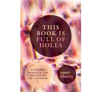 This Book Is Full of Holes: Literary Bodies and the Invention of an Idiom