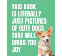 This Book Is Literally Just Pictures of Cute Dogs That Will Bring You Joy